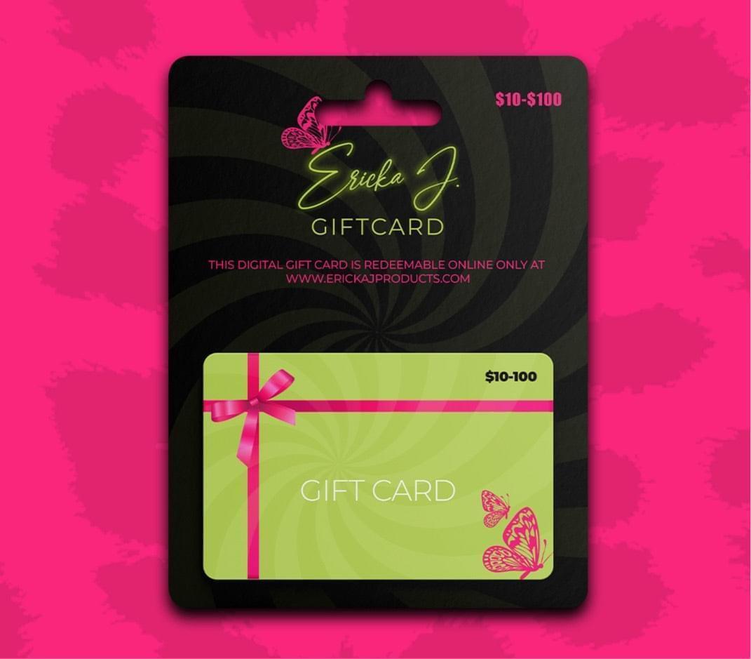 Ericka J. Gift Card